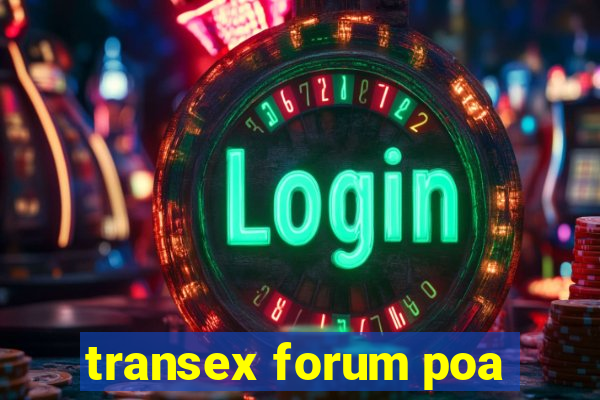 transex forum poa
