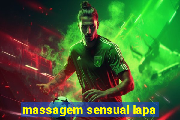 massagem sensual lapa