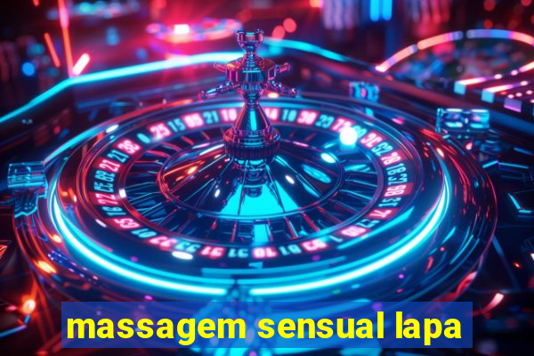 massagem sensual lapa