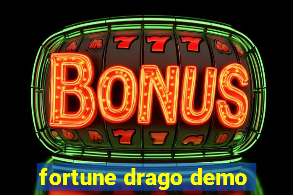 fortune drago demo