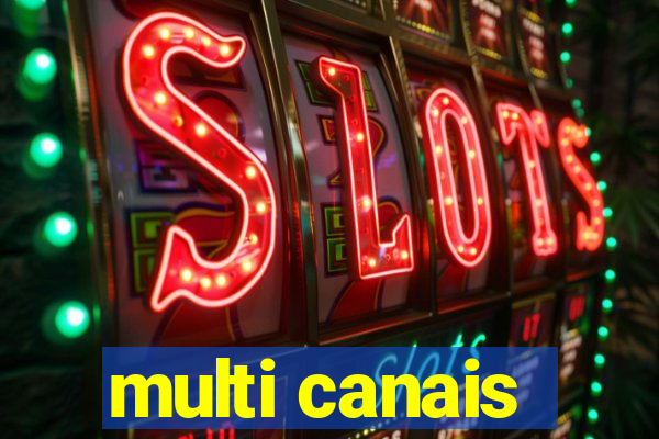 multi canais