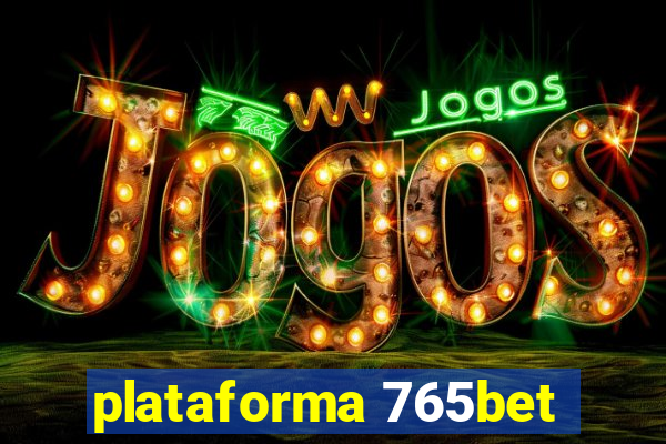 plataforma 765bet
