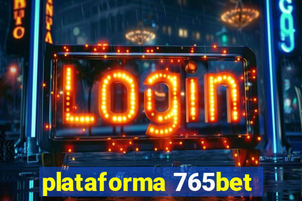 plataforma 765bet