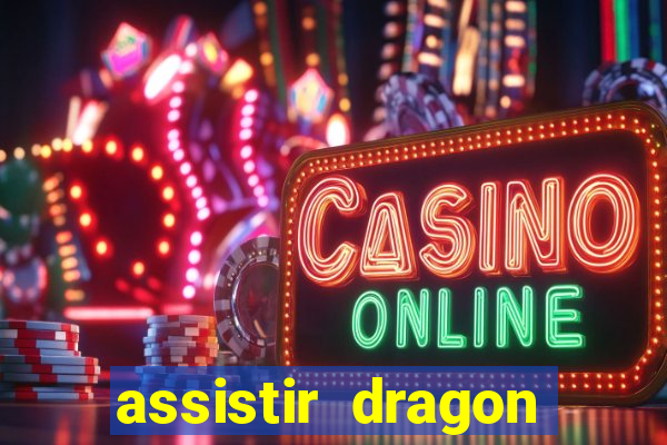 assistir dragon ball super dublado