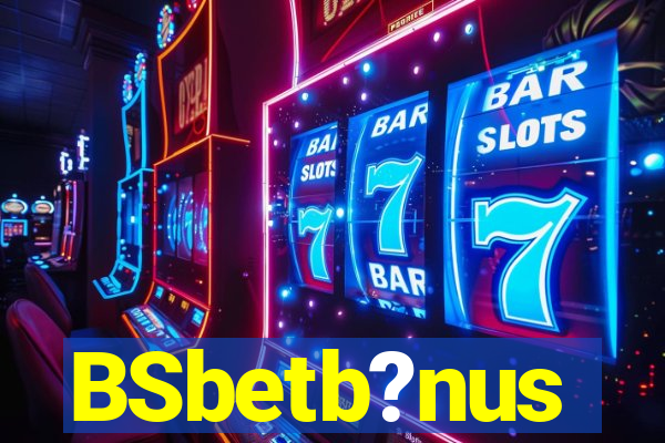 BSbetb?nus