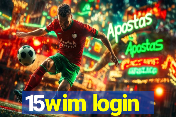 15wim login