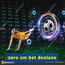 zero um bet deolane
