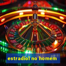 estradiol no homem