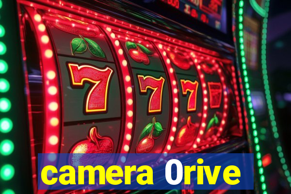 camera 0rive