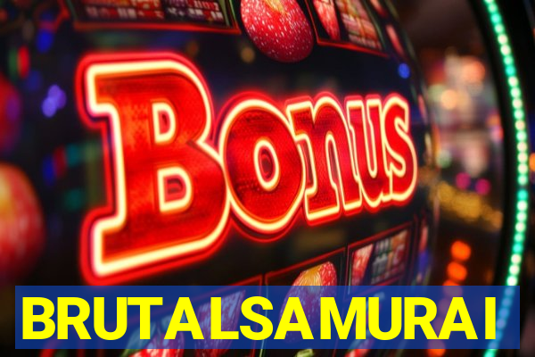 BRUTALSAMURAI