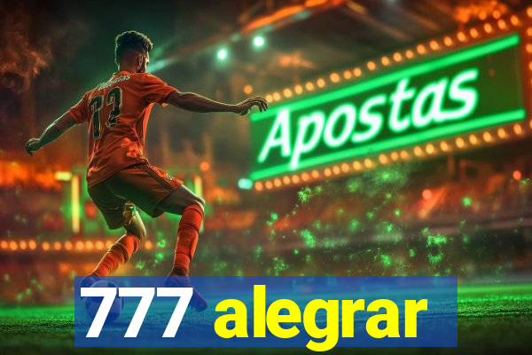777 alegrar