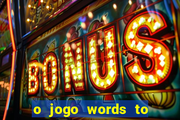 o jogo words to win paga mesmo