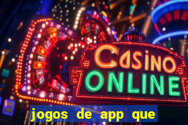 jogos de app que ganha dinheiro