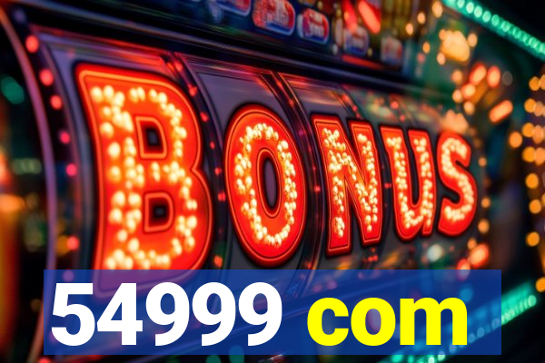 54999 com