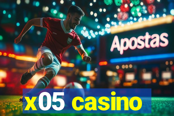 x05 casino