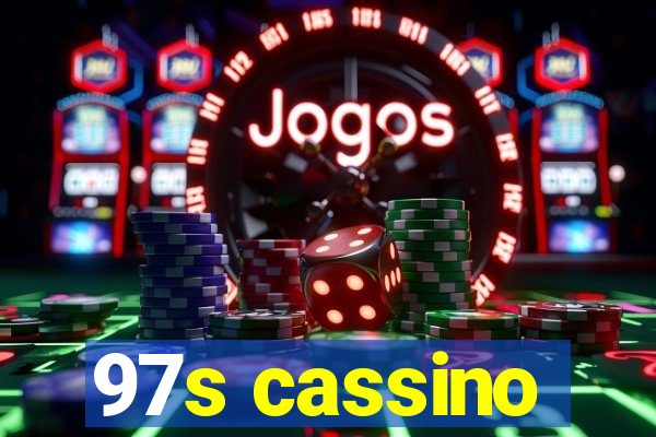 97s cassino