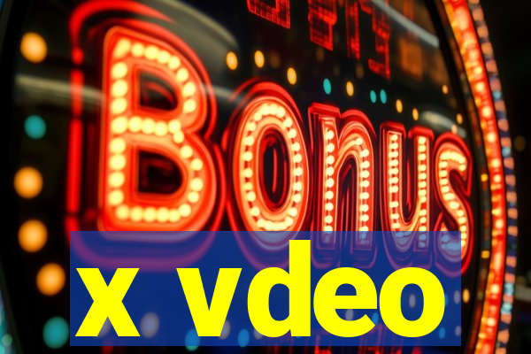 x vdeo