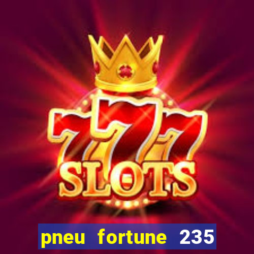 pneu fortune 235 55 r18