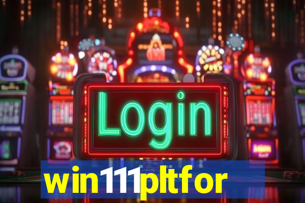 win111pltfor