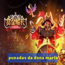 puxadas da dona maria