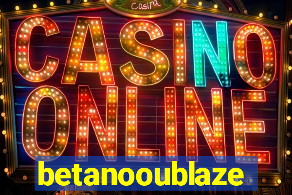 betanooublaze