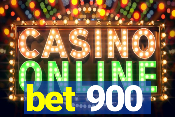 bet 900