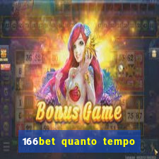 166bet quanto tempo demora para cair na conta