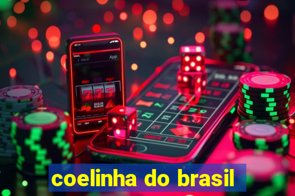 coelinha do brasil