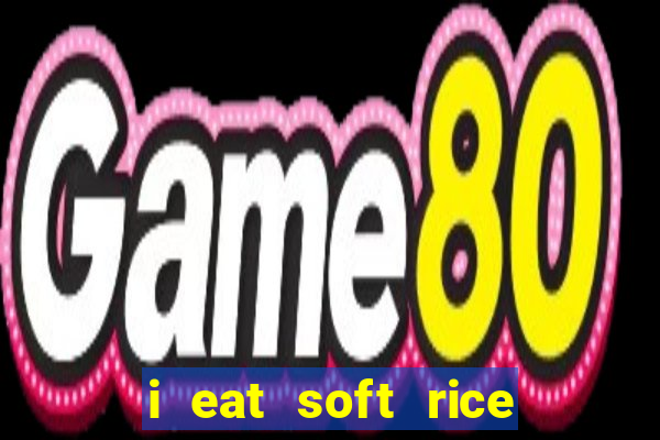 i eat soft rice in another world manga pt br