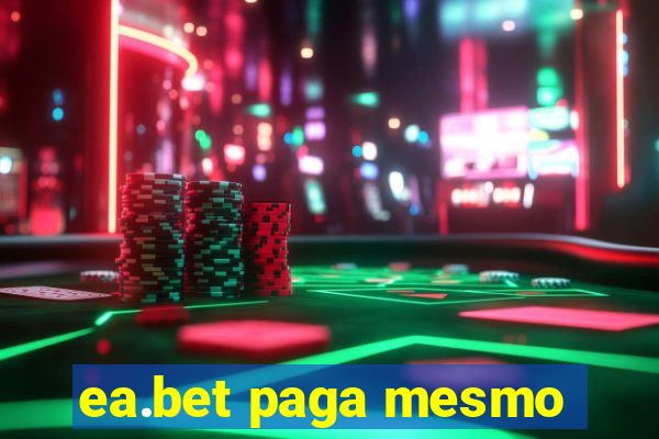 ea.bet paga mesmo