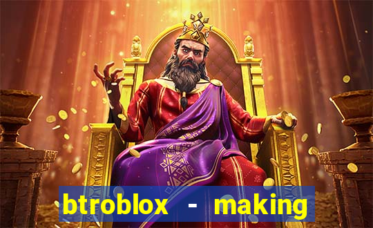 btroblox - making roblox better