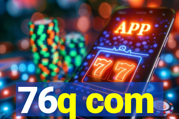 76q com