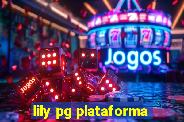 lily pg plataforma