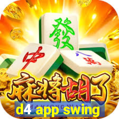 d4 app swing