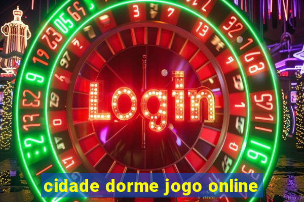 cidade dorme jogo online