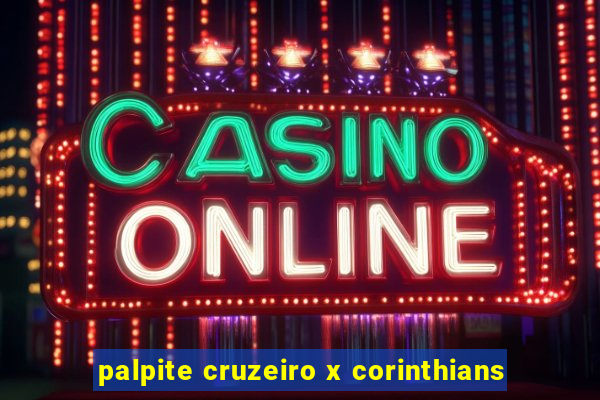 palpite cruzeiro x corinthians