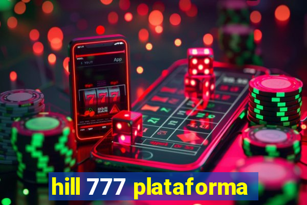 hill 777 plataforma