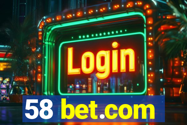 58 bet.com