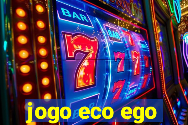 jogo eco ego