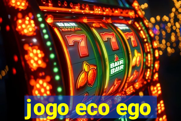 jogo eco ego