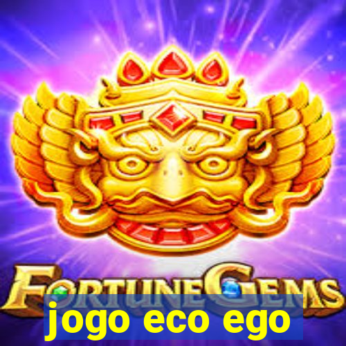 jogo eco ego