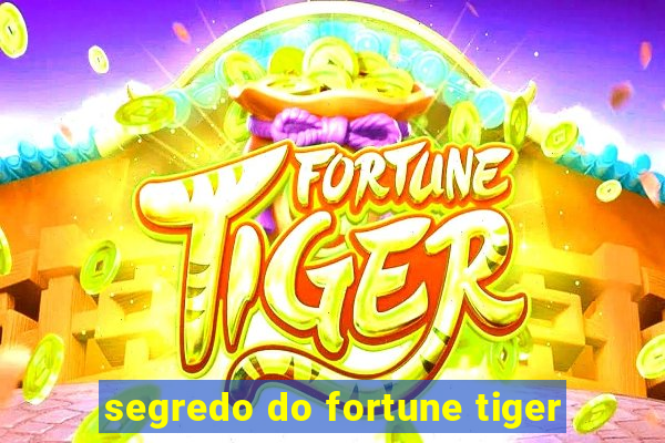 segredo do fortune tiger