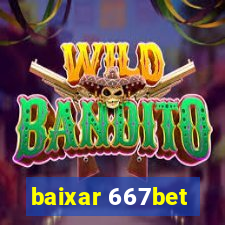 baixar 667bet