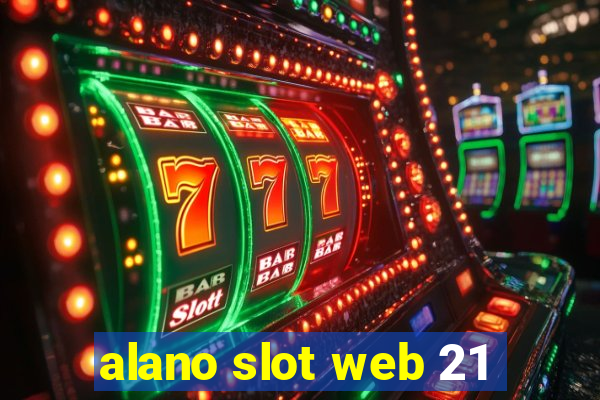 alano slot web 21
