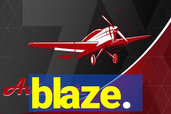 blaze.