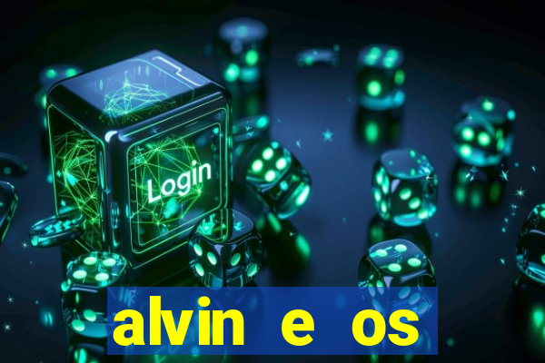 alvin e os esquilos 3 filme completo dublado download