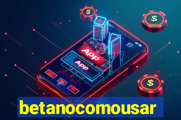 betanocomousar