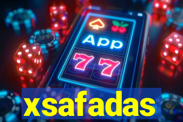 xsafadas