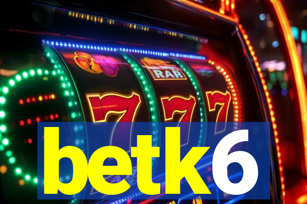 betk6