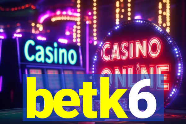 betk6